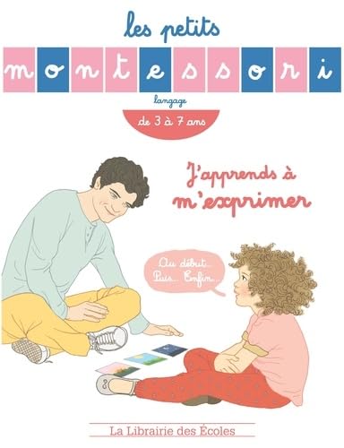 Les Petits Montessori :J'apprends à m'exprimer 9782369401186
