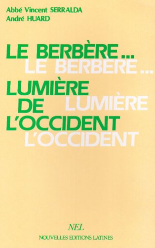 Le Berbère-- lumière de l'Occident 9782723302395