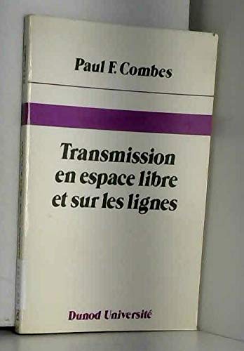 Transmission en espace libre et sur les lignes 9782040187125