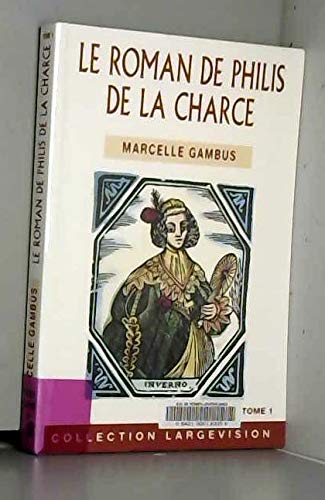 Le roman de philis de la charce tome 1 9782843793240