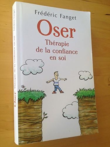 Oser thérapie de la confiance en soi 9782298019551