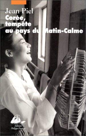 Corée, tempête au pays du matin-calme 9782877304030