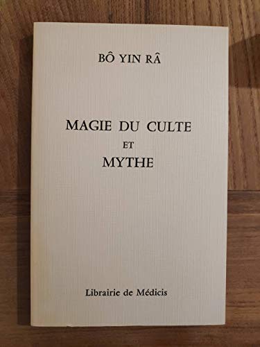 Magie Du Culte Et Mythe 9782853270373