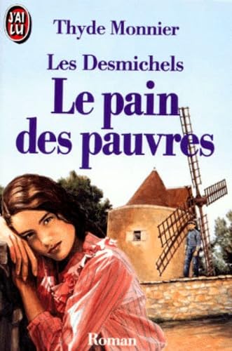 Les Desmichels, tome 2 : Le Pain des pauvres 9782277112105