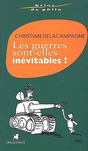 Les guerres sont-elles inévitables ? 9782847490169