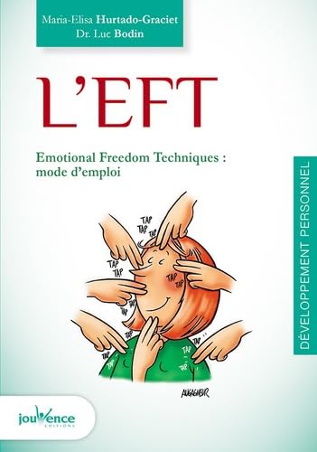 l'eft: Emotional Freedom Technic : mode d'emploi 9782889116157