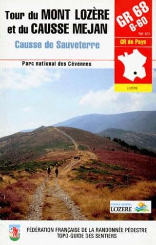 GR 68 : Tour du Mont-Lozère et du Causse Méjean. Fédération française de randonnée pédestre 9782856995778