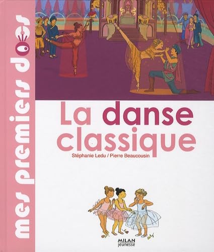 La danse classique 9782745946515