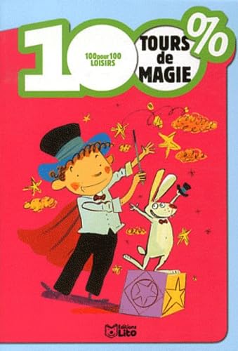 100 % tours de magie - Dès 7 ans 9782244478760