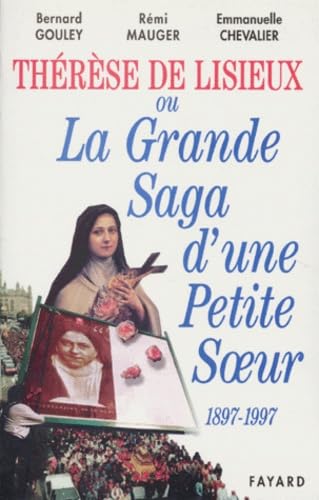 Therese de lisieux ou la grande saga d'une petite soeur (1897-1997) 9782213599526