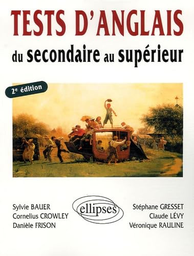 Tests d'anglais: Du secondaire au supérieur 9782729825461