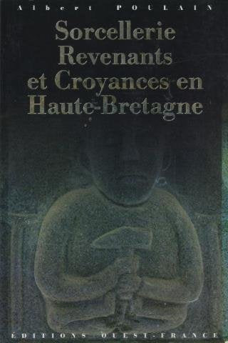 Sorcellerie, revenants et croyances en Haute-Bretagne 9782737316975