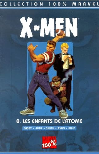X-Men Tome 0 : Les Enfants De L'Atome 9782845380271
