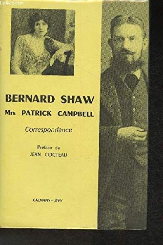 Bernard shaw. mrs patrick campbell. correspondance.