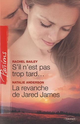 S'il n'est pas trop tard...; La revanche de Jared James 9782280214377