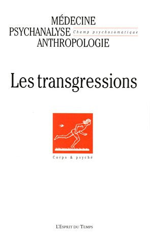 Champ Psychosomatique, N° 38, 2005 : Les transgressions 9782847950588
