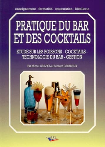 Pratique du bar et des cocktails 9782857080886