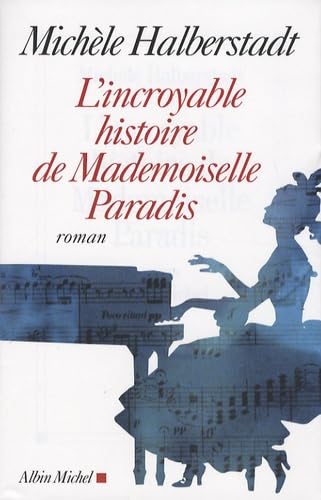 L'Incroyable Histoire de Mademoiselle Paradis 9782226182012