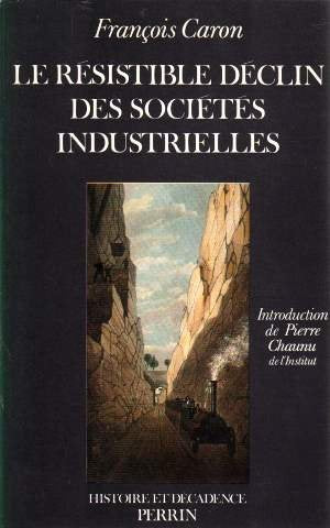 Le Résistible déclin des sociétés industrielles 9782262003463