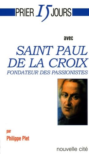 Prier 15 jours avec Saint Paul de la Croix 9782853134880