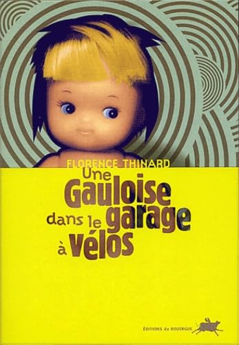 Une gauloise dans le garage à vélos 9782841564811