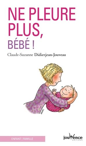 Ne pleure plus bébé ! 9782883535664