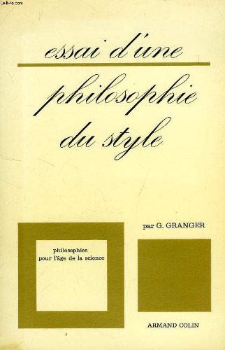 Essai D'Une Philosophie Du Style