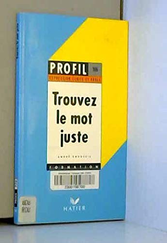 Trouvez le mot juste 9782218046773