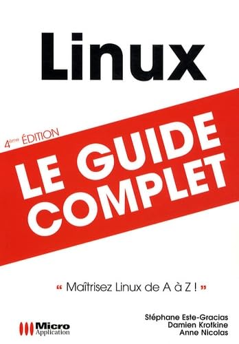 Linux: Le guide complet 9782300021084