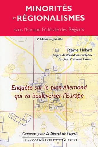 Minorités et Régionalismes dans l'Europe Fédérale des Régions : Enquête sur le plan Allemand qui va bouleverser l'Europe 9782868397690
