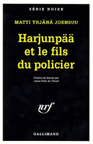 Harjunpää et le fils du policier: Roman à propos d'un crime et de ce que l'on ne voit que dans l'oeil de son voisin 9782070496006