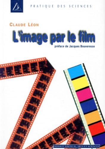 L'image par le film: Ou et pourtant elle tourne... 9782841340804