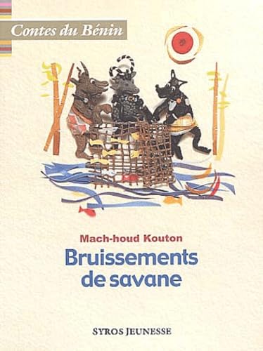 Bruissements de savane : Contes du Bénin 9782748501407