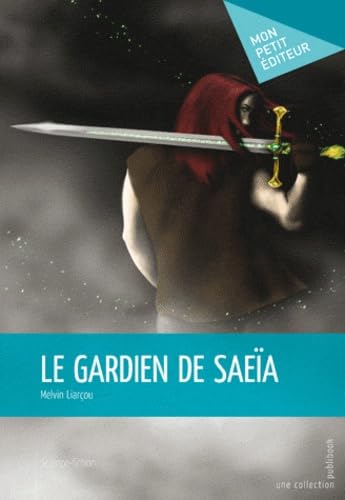 Le Gardien de Saeïa 9782748366419