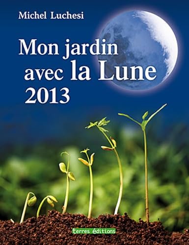 Jardin avec la Lune 2013 (Mon) 9782355301438