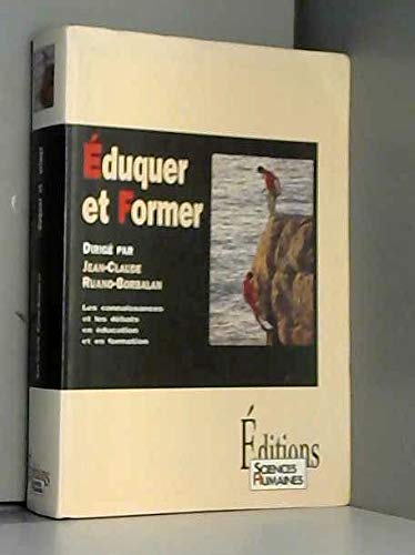 Eduquer Et Former. Les Connaissances Et Les Debats En Education Et En Formation 9782912601018