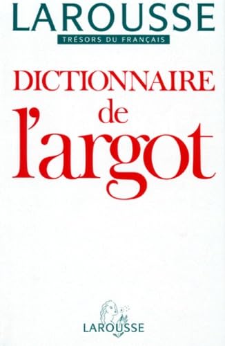 Dictionnaire de l'argot 9782033403331
