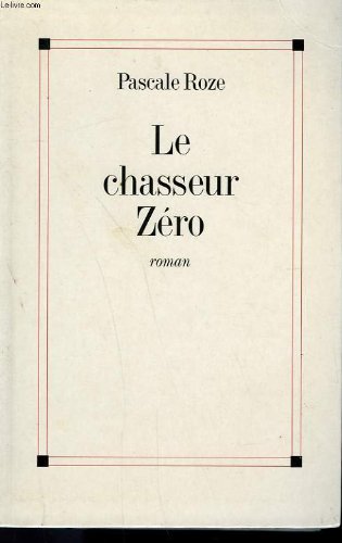 Le chasseur zero. 9782286127190