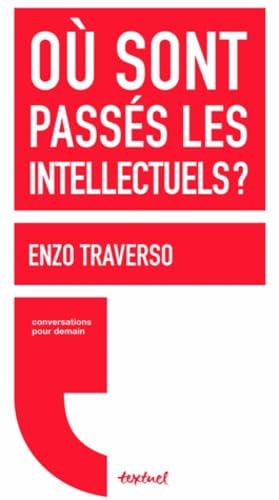 Où sont passés les intellectuels ? 9782845974579