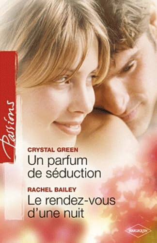 Un parfum de séduction ; Le rendez-vous d'une nuit 9782280243339