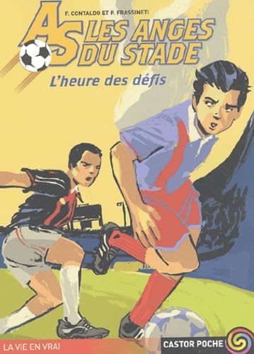 Les Anges du Stade, tome 1 : L'Heure des défis 9782081611870