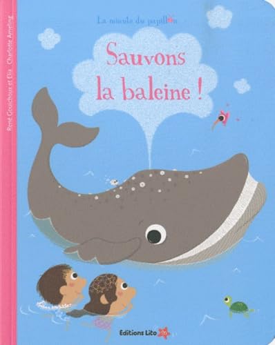 La minute du papillon : Sauvons la baleine ! 9782244405452