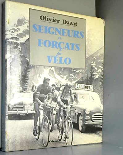 Seigneurs et forçats du vélo 9782702116159