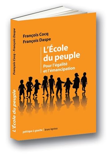 L école du peuple: Pour l égalité et l émancipation 9782364880122