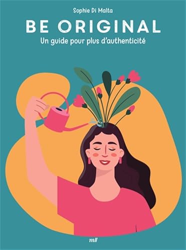 Good vibes - Be original: Un guide pour plus d’authenticité 9782383557494