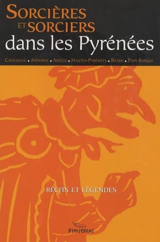 Sorcières et sorciers dans la chaîne des Pyrénées 9782912789853