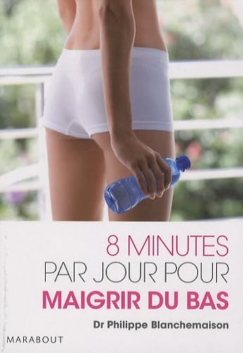 8 minutes par jour pour maigrir du bas 9782501068154