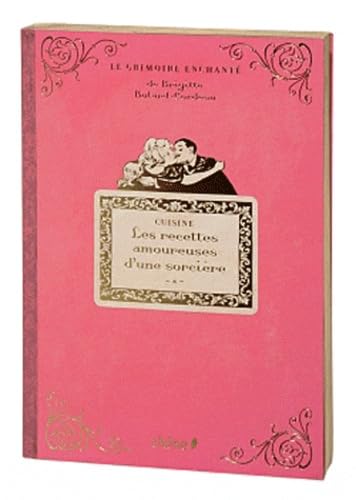 Les recettes amoureuses d'une sorcière 9782812303944