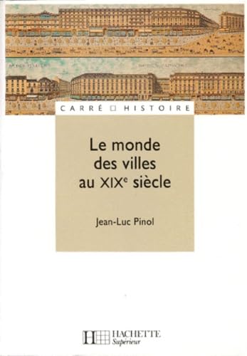 Le Monde des villes au XIXe siècle 9782010180538