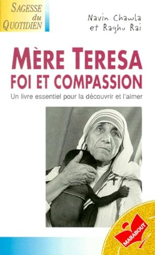 Mere Teresa : Foi Et Compassion. La Vie Et L'Oeuvre De Mere Teresa 9782501031493